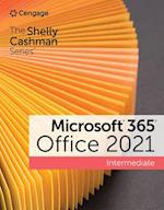 The Shelly Cashman Series® Microsoft® 365® & Office® 2021 Intermediate