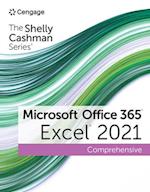 The Shelly Cashman Series® Microsoft® Office 365® & Excel® 2021 Comprehensive