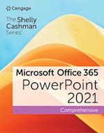 The Shelly Cashman Series? Microsoft? Office 365? & PowerPoint? 2021 Comprehensive