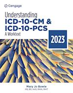 Understanding ICD-10-CM and ICD-10-PCS: A Worktext, 2023 Edition