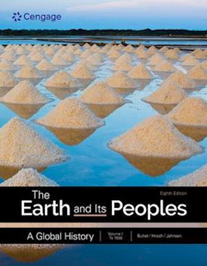 The Earth and Its Peoples: A Global History, Volume 1