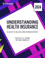Understanding Health Insurance: A Guide to Billing and Reimbursement,  2024 Edition