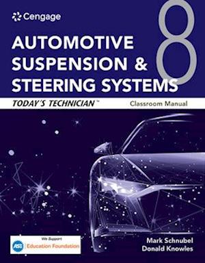 Today's Technician: Automotive Suspension & Steering Systems, Classroom Manual and Shop Manual