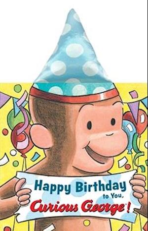 Happy Birthday to You, Curious George! (Novelty Crinkle Board Book)