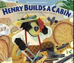 Henry Builds a Cabin