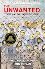 Unwanted: Stories of the Syrian Refugees