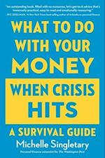 What To Do With Your Money When Crisis Hits