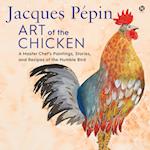 Jacques Pépin Art of the Chicken