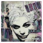 The Femme Fatale Collection Volume 1