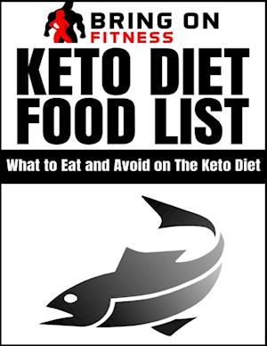 Keto Diet Food List: What to Eat and Avoid On the Keto Diet