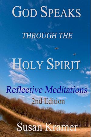 God Speaks Through the Holy Spirit - Reflective Meditations, 2nd Edition