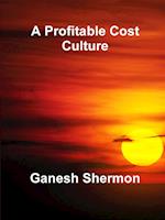 A Profitable Cost Culture