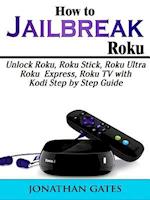 How to Jailbreak Roku