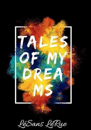 Tales of my Dreams