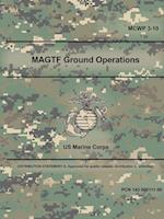 Magtf Ground Operations (McWp 3-10)