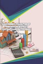 AN ECONOMIC EVALUATION OF THOOTHUKUDI DISTRICT CENTRAL CO-OPERATIVE BANK 