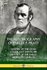 The Autobiography of Parley P. Pratt