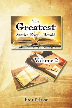 The Greatest Stories Ever... Retold Volume 2