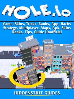 Hole.io Game, Skins, Tricks, Ranks, App, Hacks, Strategy, Multiplayer, Maps, Apk, Skins, Ranks, Tips, Guide Unofficial