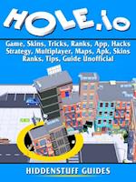 Hole.io Game, Skins, Tricks, Ranks, App, Hacks, Strategy, Multiplayer, Maps, Apk, Skins, Ranks, Tips, Guide Unofficial