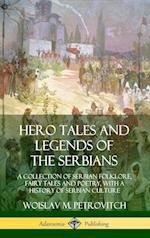 Hero Tales and Legends of the Serbians