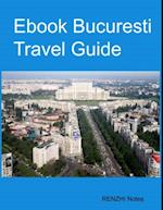 Ebook Bucuresti Travel Guide