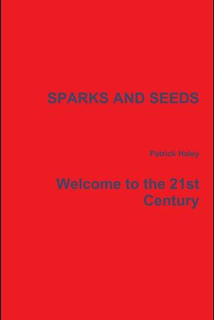 SPARKS AND SEEDS