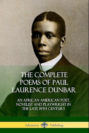 The Complete Poems of Paul Laurence Dunbar