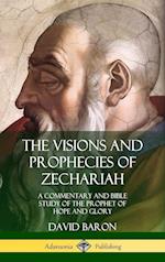 The Visions and Prophecies of Zechariah