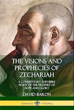 The Visions and Prophecies of Zechariah