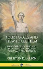 Your Forces and How to Use Them