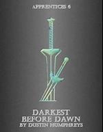 Darkest Before Dawn - Apprentices 6