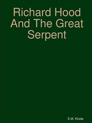 Richard Hood and the Great Serpent