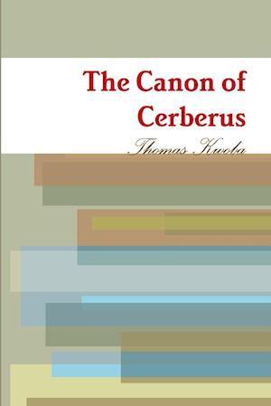 The Canon of Cerberus