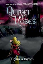 Quiver of Roses Book Two in the Once Forgotten Series