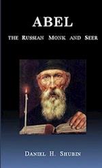 Abel The Russian Monk and Seer 