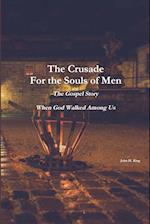 The Crusade For the Souls of Men