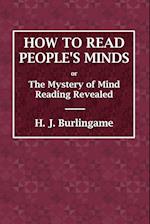 How to Read People's Minds or the Mystery of Mind Reading Revealed