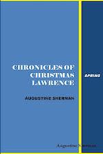 Chronicles of Christmas Lawrence - Spring 