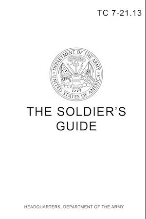 Tc 7-21.13 the Soldier's Guide