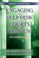 Engaging the Help Desk of the Courts of Heaven