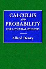 Calculus and Probability for the Actuarial Student