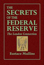 The Secrets of the Federal Reserve  -- The London Connection