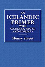 An Icelandic Primer  -  With Grammar, Notes, and Glossary