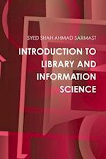 INTRODUCTION TO LIBRARY AND INFORMATION SCIENCE 