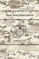 Rear Area Operations - McTp 3-30c (Formerly McWp 3-41.1)