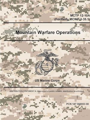 Mountain Warfare Operations - McTp 12-10a (Formerly McWp 3-35.1)