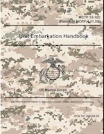 Unit Embarkation Handbook - MCTP 13-10C (Formerly MCRP 4-11.3G) 