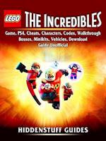 Lego The Incredibles Game, PS4, Cheats, Characters, Codes, Walkthrough, Bosses, Minikits, Vehicles, Download Guide Unofficial