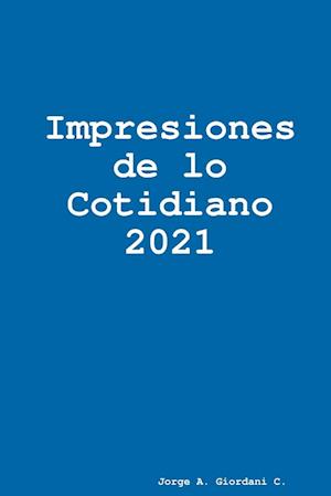 Impresiones de lo Cotidiano 2021